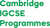 Cambridge  IGCSE  Programmes